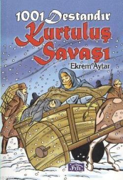 1001 Destandır Kurtuluş Savaşı | Ekrem Aytar | Parıltı Yayıncılık