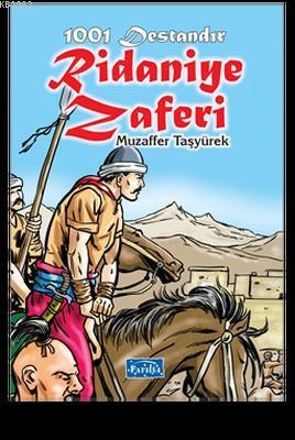 1001 Destandır Ridaniye Zaferi | Ekrem Aytar | Parıltı Yayıncılık