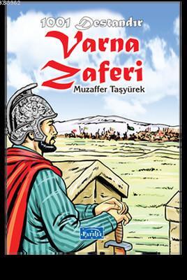 1001 Destandır Varna Zaferi | Ekrem Aytar | Parıltı Yayıncılık