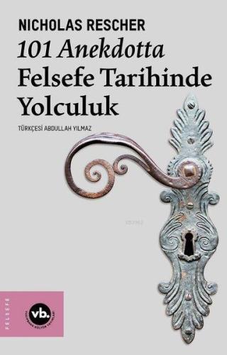 101 Anekdotta Felsefe Tarihinde Yolculuk | Nicholas Rescher | Vakıfban