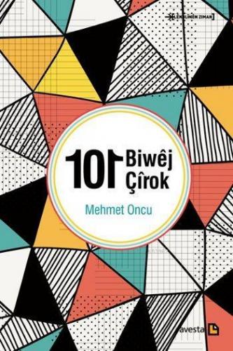 101 Biwej Çirok | Mehmet Oncu | Avesta Yayınları