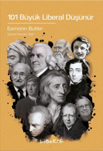 101 Büyük Liberal Düşünür | Eamonn Butler | Liberte Yayınları