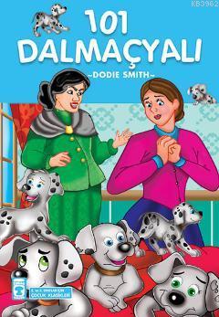 101 Dalmaçyalı; +8 Yaş | Dodie Smith | Timaş Çocuk