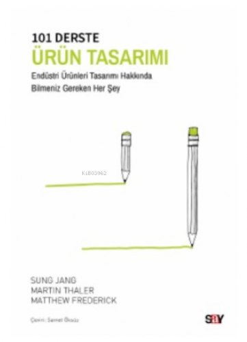 101 Derste Ürün Tasarımı;Endüstri Ürünleri Tasarımı Hakkında Bilmeni