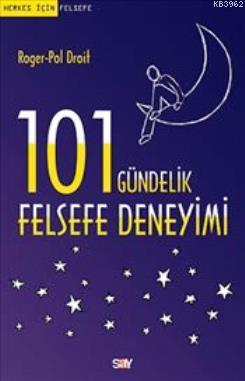 101 Gündelik Felsefe Deneyimi | Roger-Pol Droit | Say Yayınları