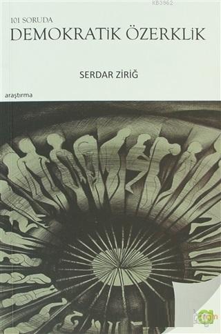 101 Soruda Demokratik Özerklik | Serdar Ziriğ | Aram Yayınları