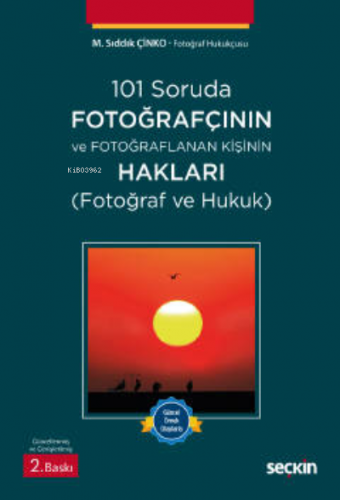 101 Soruda Fotoğrafçının ve Fotoğraflanan Kişinin Hakları | M. Sıddık 