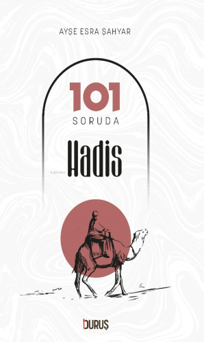 101 Soruda Hadis | Ayşe Esra Şahyar | Duruş Yayınları