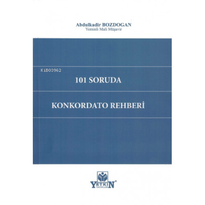 101 Soruda Konkordato Rehberi | Abdulkadir Bozdoğan | Yetkin Yayınları