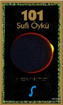 101 Sufi Öykü | H. Zekâi Yiğitler | Kafekültür Yayıncılık