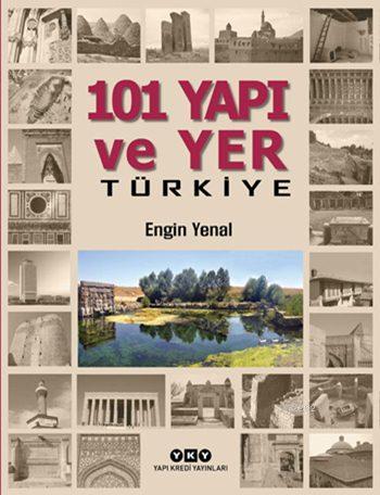 101 Yapı ve Yer Türkiye (Ciltli) | Kolektif | Yapı Kredi Yayınları ( Y