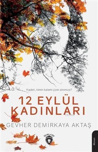 12 Eylül Kadınları | Gevher Demirkaya Aktaş | Dorlion Yayınevi