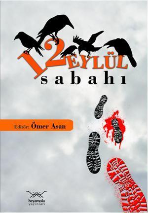 12 Eylül Sabahı | Ömer Asan | Heyamola Yayınları