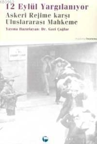 12 Eylül Yargılanıyor | Gazi Çağlar | Belge Yayınları