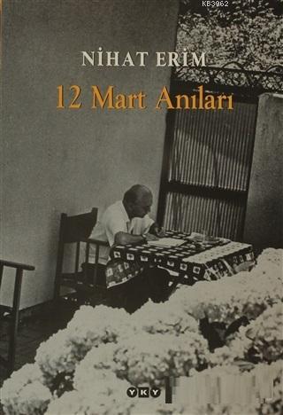 12 Mart Anıları | Nihat Erim | Yapı Kredi Yayınları ( YKY )