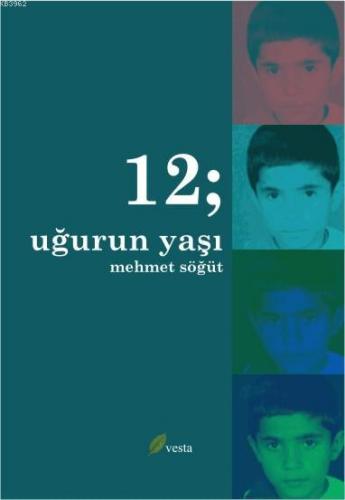 12; Uğurun Yaşı | Mehmet Söğüt | Vesta