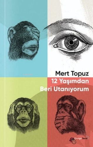 12 Yaşımdan Beri Utanıyorum | Mert Topuz | Klaros Yayınları