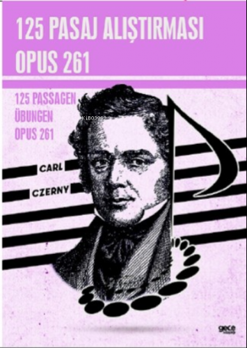 125 Pasaj Alıştırması Opus 261;125 Passagen - Übungen Opus 261 | Carl 