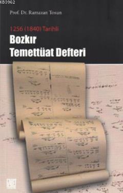 1256 (1840) Tarihli Bozkır Temettüat Defteri | Ramazan Tosun | Palet Y