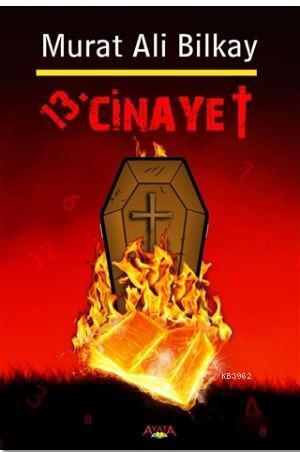 13. Cinayet | Murat Ali Bilkay | Ayata Kitap