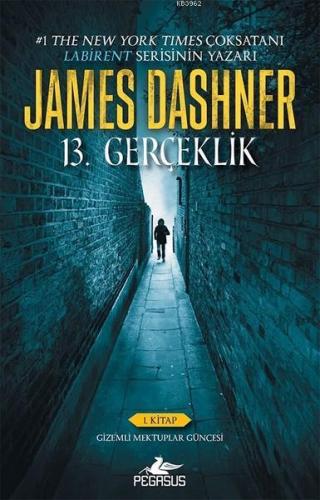 13. Gerçeklik; Gizemli Mektuplar Güncesi - 1. Kitap | James Dashner | 