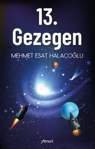 13. Gezegen | Mehmet Esat Halaçoğlu | Armoni Yayınları