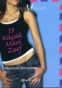 13 Küçük Mavi Zarf | Maureen Johnson | Epsilon Yayınevi