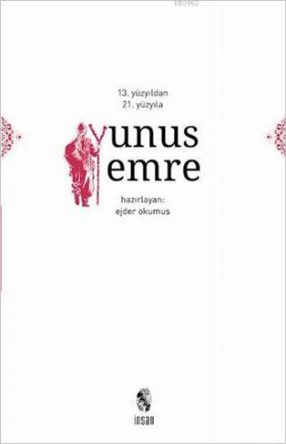 13. ve 14. Yüzyıldan 21. Yüzyıla Yunus Emre | Ejder Okumuş | İnsan Yay