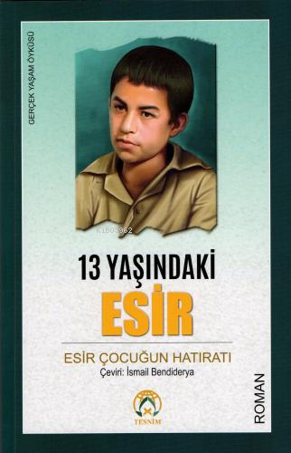 13 Yaşındaki Esir | Gülistan Caferian | Tesnim Yayınları