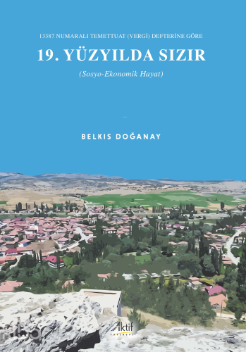 13387 Numaralı Temettuat (Vergi) Defterine Göre 19. Yüzyılda Sızır (So