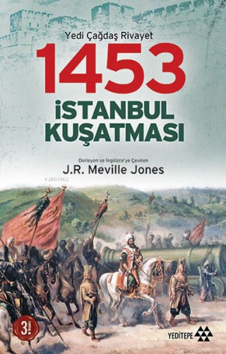 1453 İstanbul Kuşatması | J. R. Melville Jones | Yeditepe Yayınevi