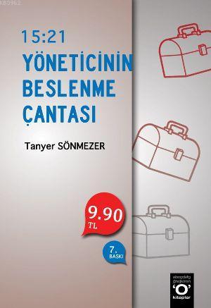 15:21 Yöneticinin Beslenme Çantası | Tanyer Sönmezer | Okuyan Us Yayın