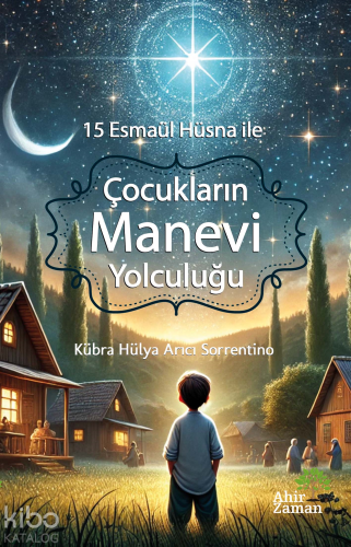 15 Esmaül Hüsna ile Çocukların Manevi Yolculuğu | Kübra Hülya Arıcı So