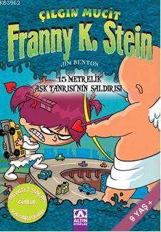 15 Metrelik Aşk Tanrısı'nın Saldırısı (9+ Yaş); Çılgın Mucit Franny K.