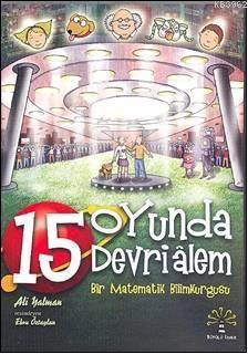 15 Oyunda Devri Alem; Bir Matematik Bilimkurgusu | Ali Yalman | Büyülü