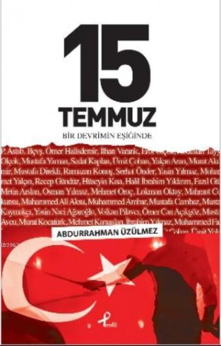 15 Temmuz Bir Devrim Eşiğinde | Abdurrahman Üzülmez | Profil Yayıncılı