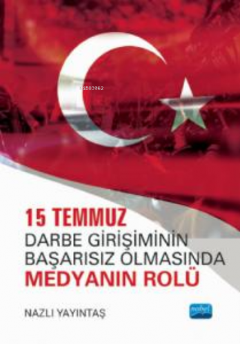 15 Temmuz;Darbe Girişiminin Başarısız Olmasında Medyanın Rolü | Nazlı 