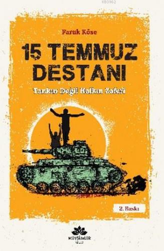 15 Temmuz Destanı; Tankın Değil Halkın Zaferi | Faruk Köse | Mevsimler