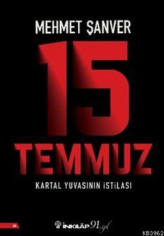 15 Temmuz Kartal Yuvasının İstilası | Mehmet Şanver | İnkılâp Kitabevi