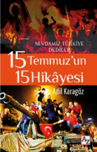 15 Temmuz’un 15 Hikâyesi | Adil Karagöz | Az Kitap