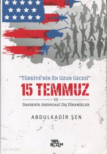 15 Temmuz ve Darbenin Ardındaki Dış Dinamikler | Abdülkadir Şener | Ya