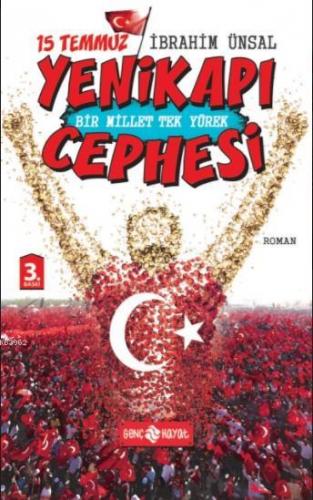 15 Temmuz Yenikapı Cephesi; Bir Millet Tek Yürek | İbrahim Ünsal | Gen