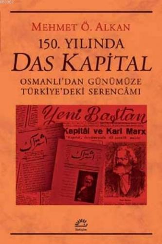 150. Yılında Das Kapital; Osmanlı'dan Günümüze Türkiye'deki Serencamı 