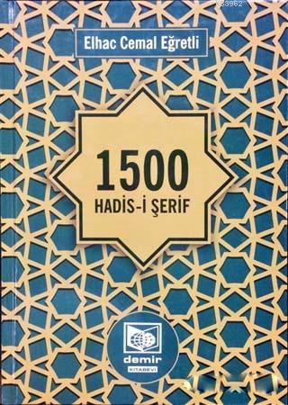 1500 Hadis-i Şerif | Elhac Cemal Eğretli | Demir Kitabevi