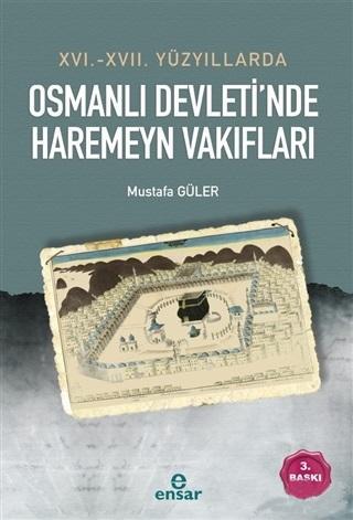 16. - 17. Yüzyıllarda Osmanlı Devleti'nde Haremeyn Vakıfları | Mustafa