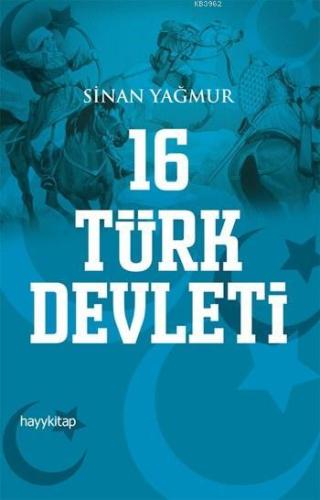 16 Türk Devleti | Sinan Yağmur | Hayy Kitap