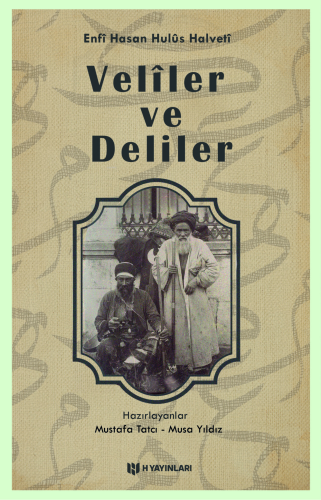 16. ve 17. Asırlarda Yaşayan Veliler ve Deliler | Enfi Hasan Hulus Hal