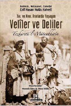 16. ve 17. Asırlarda Yaşayan Veliler ve Deliler | Enfi Hasan Hulus Hal