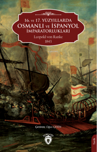 16. ve 17 Yüzyıllarda Osmanlı ve İspanyol İmparatorlukları | Leopold v