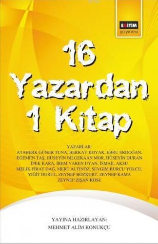 16 Yazardan 1 Kitap | Mehmet Alim Konukçu | Eğitim Yayınevi